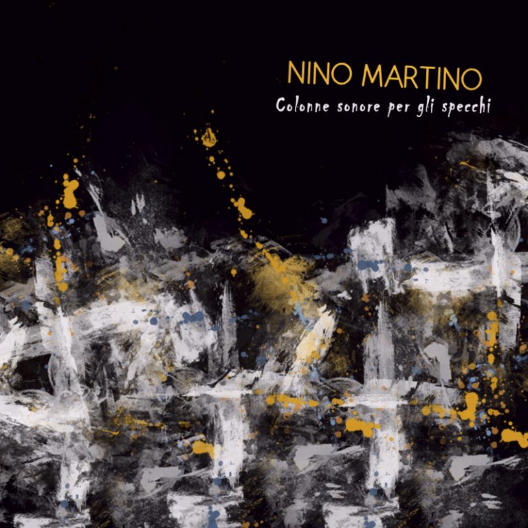 Nino Martino - Colonne sonore per gli specchi