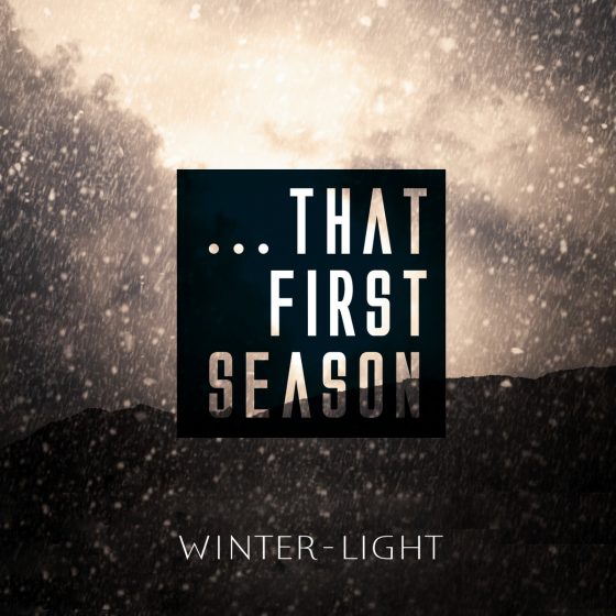 Winter Light - ...that first season