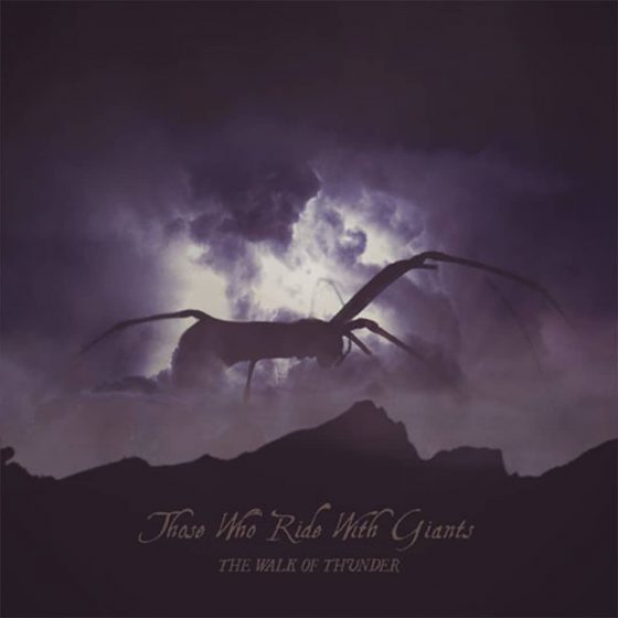 Those Who Ride With Giants - A Walk of Thunder